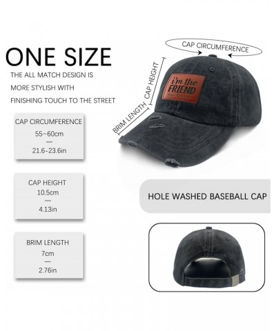 I'm The Friend Baseball Cap Retro Sun Hats Gifts for Boyfriends Who Like Engraved,Workout Hat Suitable for Beach Accessories ...