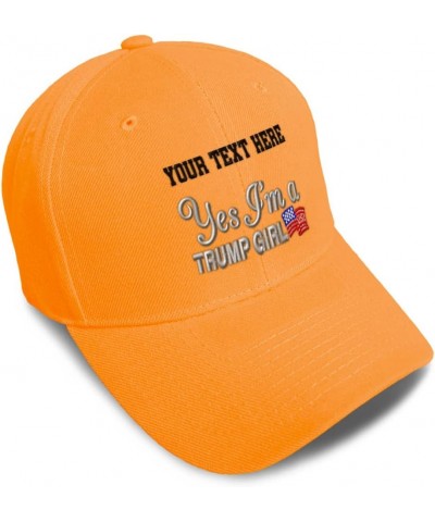 Baseball Cap Yes I'm A Trump Girl Woman Republican Dad Hats for Men and Women Orange Personalized Text Here $11.07 Baseball Caps