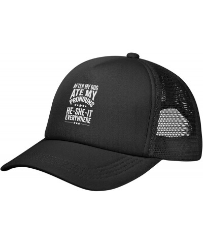 After My Dog Ate My Pronouns He She It Everywhere Mesh Hat for Men Black Trucker Hats Women Trendy Baseball Cap Black $9.49 B...