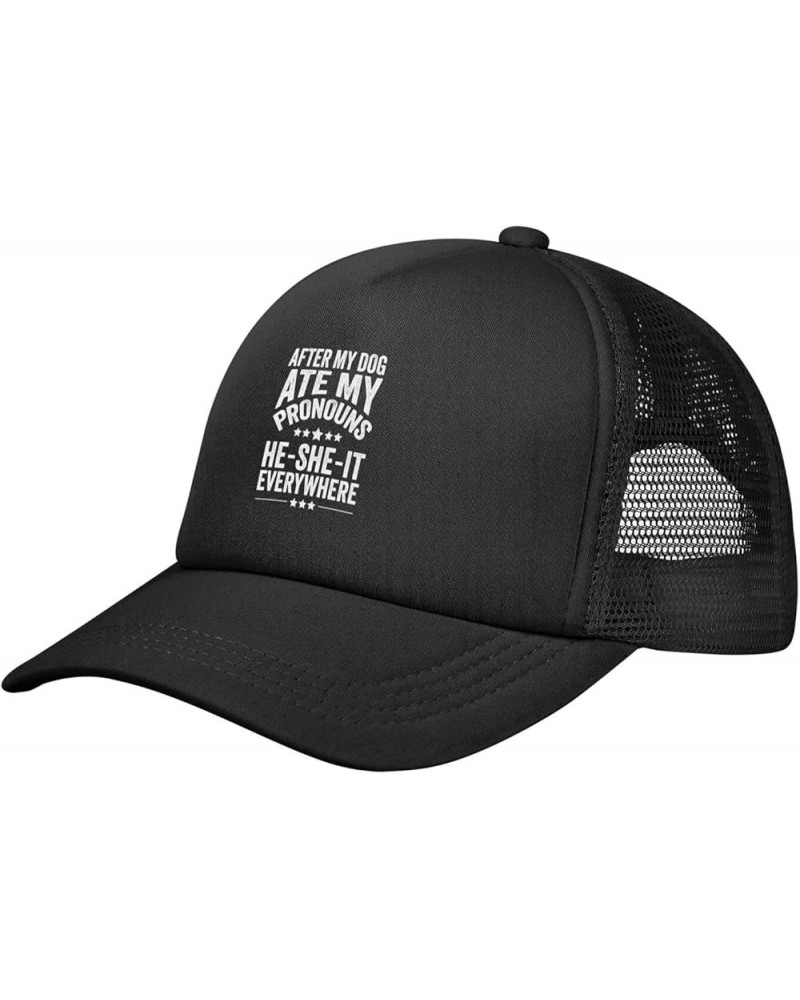 After My Dog Ate My Pronouns He She It Everywhere Mesh Hat for Men Black Trucker Hats Women Trendy Baseball Cap Black $9.49 B...