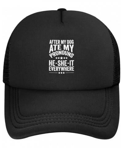 After My Dog Ate My Pronouns He She It Everywhere Mesh Hat for Men Black Trucker Hats Women Trendy Baseball Cap Black $9.49 B...