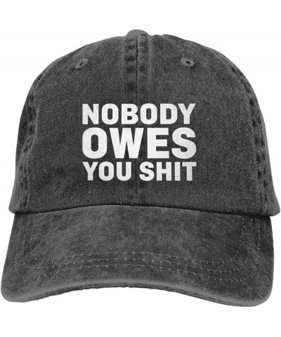 Nobody Owes You Shit Funny Baseball Cap Trucker Hats Sports Hat Men Women Black $11.50 Baseball Caps