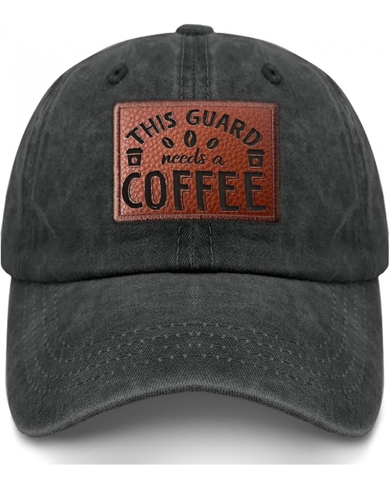 This Guard Needs A Coffee Baseball Hat Vintage Outdoor Caps Gifts for Men Who Like Engraved,Workout Caps Suitable for Allblac...