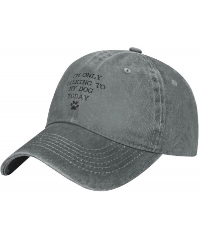 I'm Only Talking to My Dog Today Funny Baseball Cap Men Hats Sun hat for Women Cowboy hat Dad Hat Trucker hat Black Gray $11....