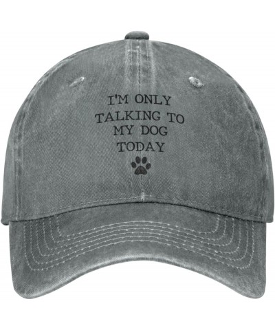 I'm Only Talking to My Dog Today Funny Baseball Cap Men Hats Sun hat for Women Cowboy hat Dad Hat Trucker hat Black Gray $11....