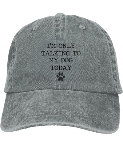 I'm Only Talking to My Dog Today Funny Baseball Cap Men Hats Sun hat for Women Cowboy hat Dad Hat Trucker hat Black Gray $11....