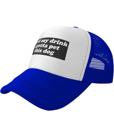 Hold My Drink I Gotta Pet This Dog Baseball Cap for Men Women Adjustable Mesh Trucker Hat Blue $10.79 Baseball Caps