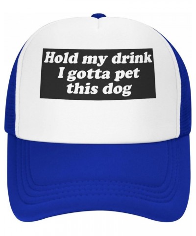 Hold My Drink I Gotta Pet This Dog Baseball Cap for Men Women Adjustable Mesh Trucker Hat Blue $10.79 Baseball Caps