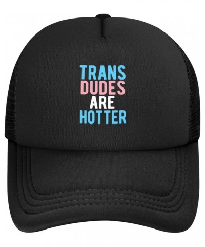 Trans Dudes are Hotter, Funny Transgender LGBT Trucker Hat Women Mesh Baseball Cap Sun Hat Men Dad Hat Black Black $9.55 Base...