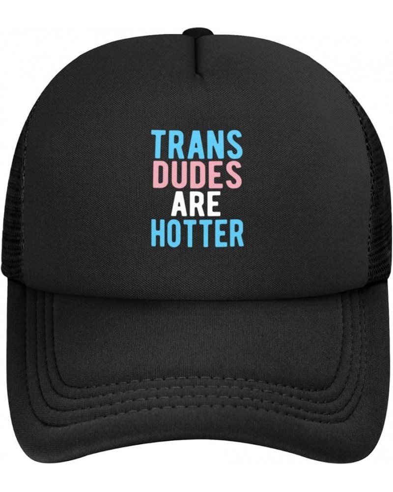 Trans Dudes are Hotter, Funny Transgender LGBT Trucker Hat Women Mesh Baseball Cap Sun Hat Men Dad Hat Black Black $9.55 Base...