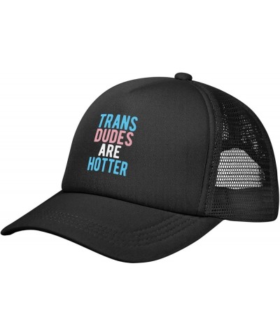 Trans Dudes are Hotter, Funny Transgender LGBT Trucker Hat Women Mesh Baseball Cap Sun Hat Men Dad Hat Black Black $9.55 Base...