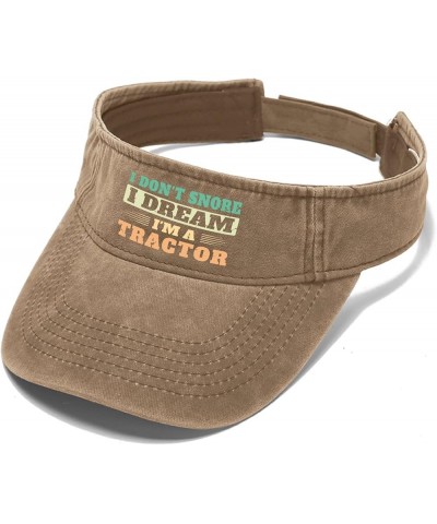 i Don't Snore i Dream I'm a Tractor Cap Sun Visor for Adult Golf Cap Trendy Visor Hats Pigment Khaki $10.28 Visors