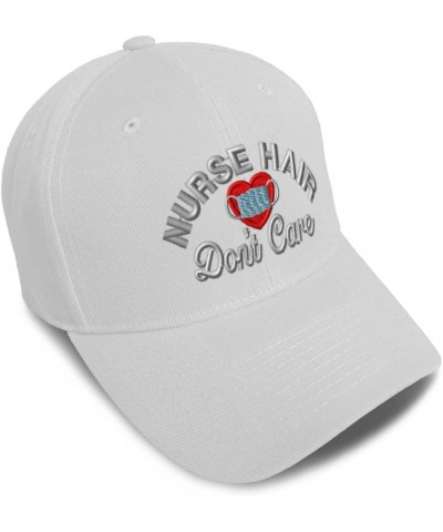 Baseball Cap Nurse Hair Don't Care Hospital Haircut Dad Hats for Men and Women White Design Only $11.50 Baseball Caps