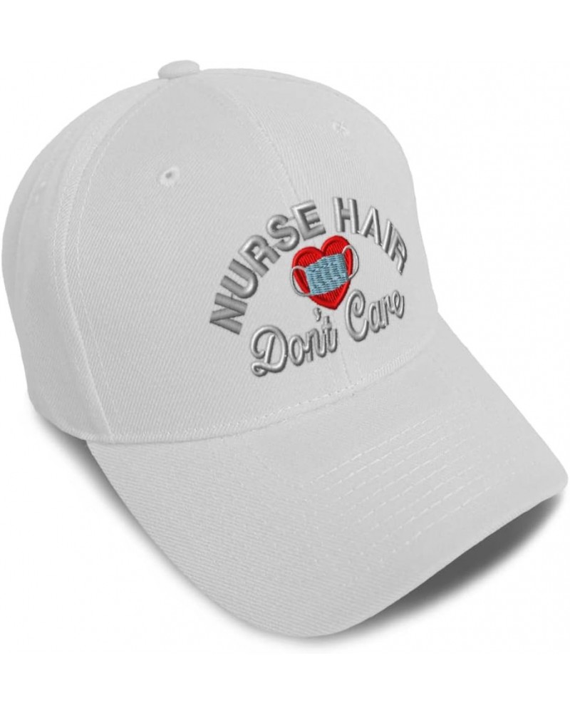 Baseball Cap Nurse Hair Don't Care Hospital Haircut Dad Hats for Men and Women White Design Only $11.50 Baseball Caps