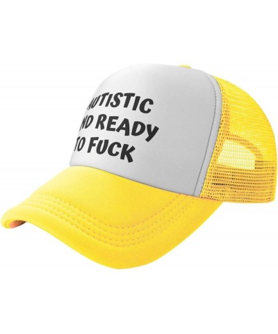 Autistic and Ready to Fuck Mesh Cap Men Women Baseball Cap Funny Trucker Hat Yellow $18.27 Baseball Caps