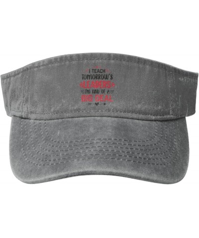 I Teach Tomorrow S Leaders I M Kind of A Big Deal Sun Hat Sun Visor Hats for Women Men Baseball Cap Golf Hats Gray $12.55 Visors