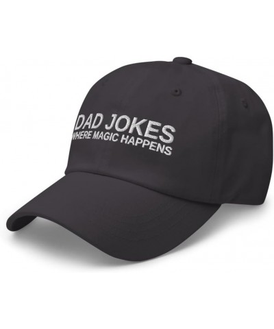 Dad Jokes Where Magic Happens - Things for Dads - Funny Daddy - Dad Hat Baseball Cap Dark Grey $18.59 Baseball Caps