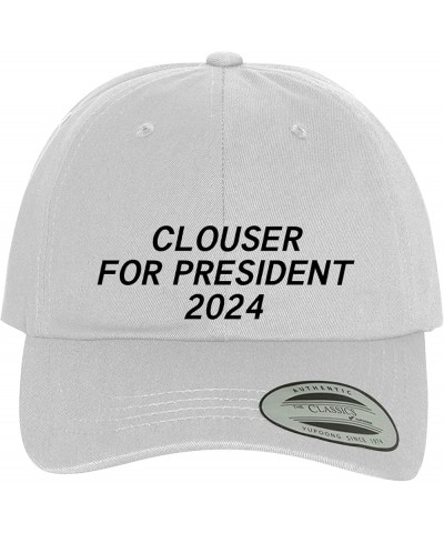 Clouser for President 2024 - Comfortable Dad Hat Baseball Cap White $21.83 Baseball Caps