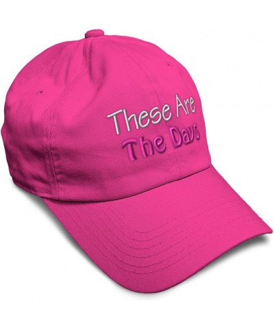 Soft Baseball Cap These are The Days Cotton Dad Hats for Men & Women Hot Pink $14.27 Baseball Caps