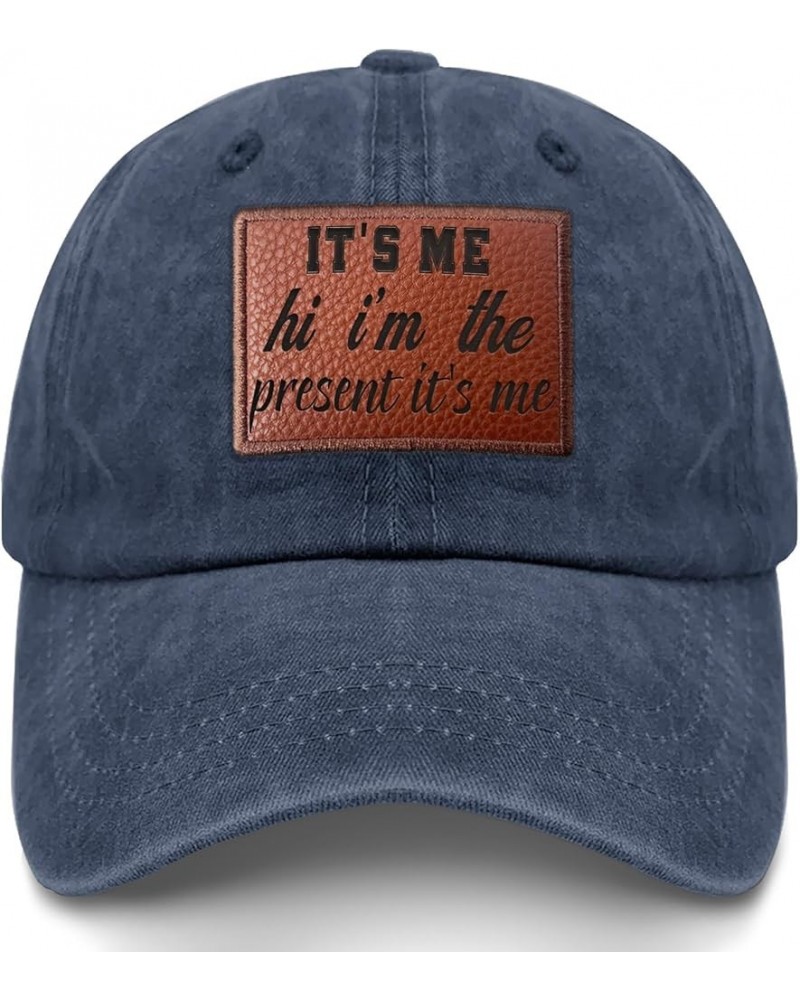 It's me hi I'm The Present It's me Ball Cap Vintage Cool Hats Gifts for Boyfriends Who Like Engraved,Running Cap Navy Blue $1...