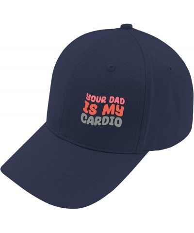 Baseball Hats Your Dad is My Cardio dad Hats for Men Cool Polyester Snapbacks Navy-classic Cap (Printing) $10.07 Baseball Caps