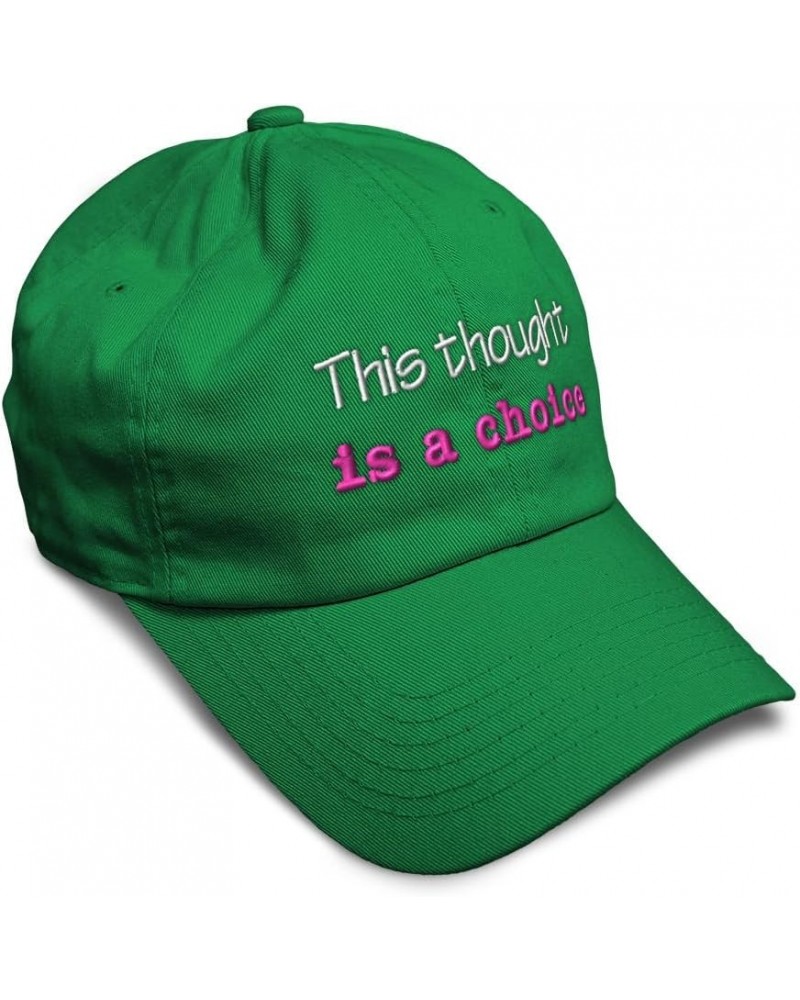 Soft Baseball Cap This Thought is A Choice Cotton Dad Hats for Men & Women Kelly Green $13.50 Baseball Caps