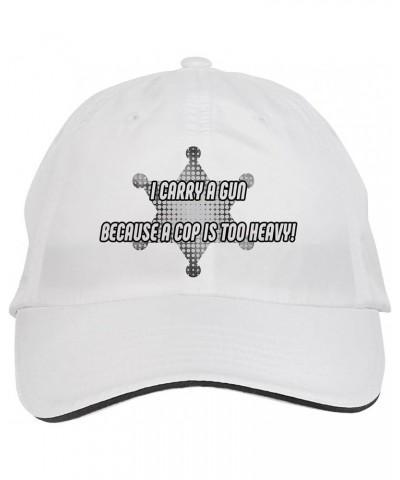 I Carry A Gun Because A COP is Too Heavy! Cop, Police Hat Adjustable Cap, DesC78 White $12.86 Baseball Caps