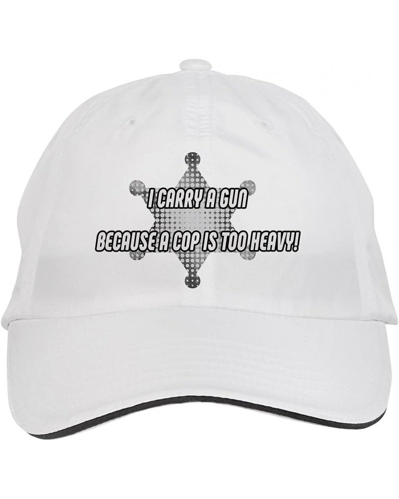 I Carry A Gun Because A COP is Too Heavy! Cop, Police Hat Adjustable Cap, DesC78 White $12.86 Baseball Caps