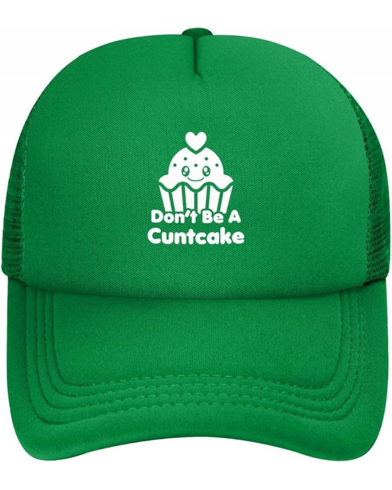 Don't Be A Cuntcake Cute Cupcake Funny Trucker Hat Adjustable Mesh Baseball Cap Adult Men Women Green $10.58 Baseball Caps