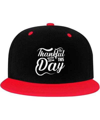 Be Thankful for This Day Snapback Hat for Men Women Baseball Cap Trucker Flat Bill Hats Dad Caps Red $13.09 Baseball Caps