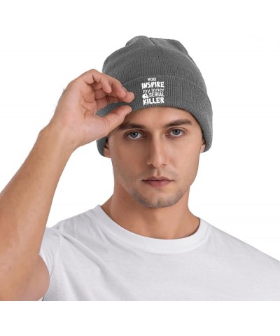 You Inspire My Inner Serial Killer Daily Knit Beanie Cap for Men Women Warm Snug Hat Deep Heather $11.18 Skullies & Beanies