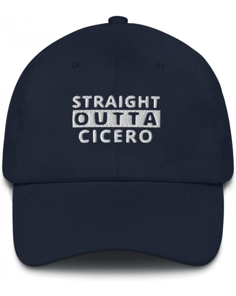 Straight Outta Cicero Hat Illinois (Embroidered Cap) Navy $20.64 Baseball Caps